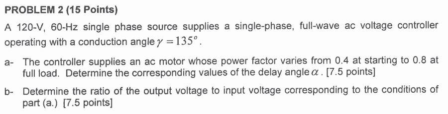 Solved PROBLEM 2 (15 Points) A 120-V, 60-Hz single phase | Chegg.com