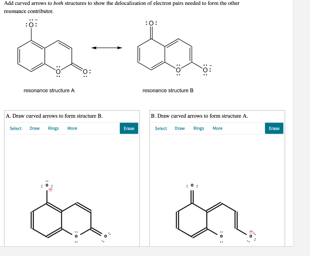 Solved Add Curved Arrows To Both Structures To Show The | Chegg.com