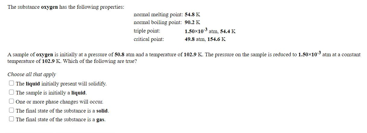 Solved The Substance Oxygen Has The Following Properties Chegg Com