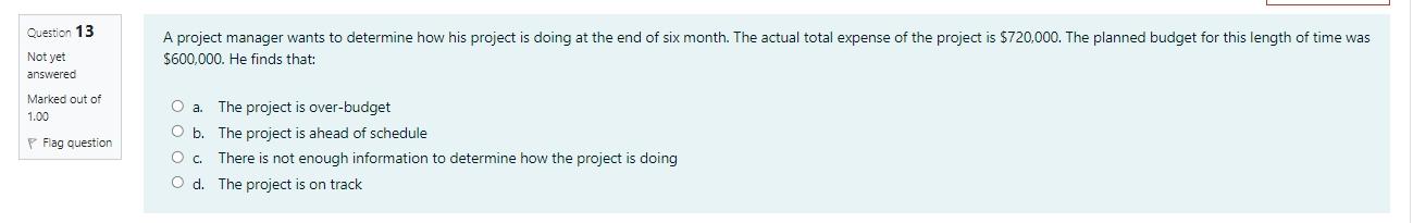 Solved Question 13 Not yet answered A project manager wants | Chegg.com