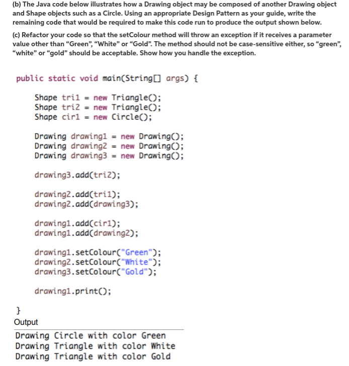 Solved (b) The Java code below illustrates how a Drawing | Chegg.com