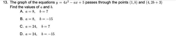 Solved 13. The graph of the equations y=4x2−ax+5 passes | Chegg.com