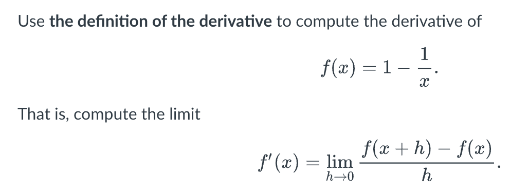 Solved Use The Definition Of The Derivative To Compute The | Chegg.com