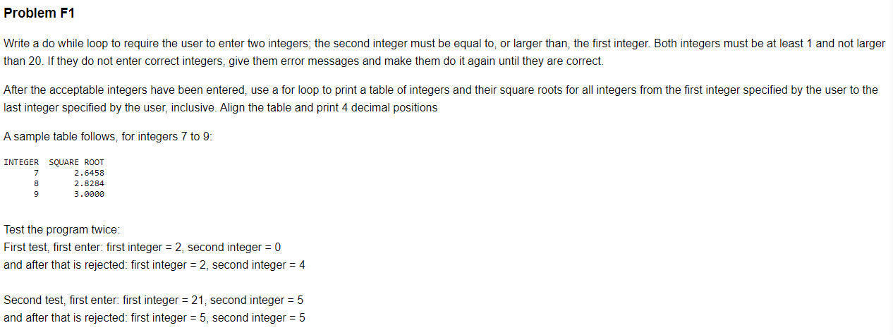Solved Problem F1 Write a do while loop to require the user | Chegg.com