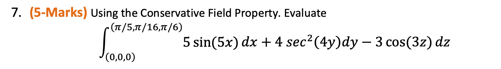 Solved (5-Marks) Using the Conservative Field Property. | Chegg.com