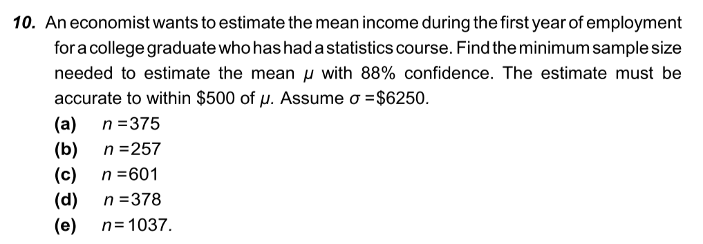 Solved 10. An economist wants to estimate the mean income | Chegg.com