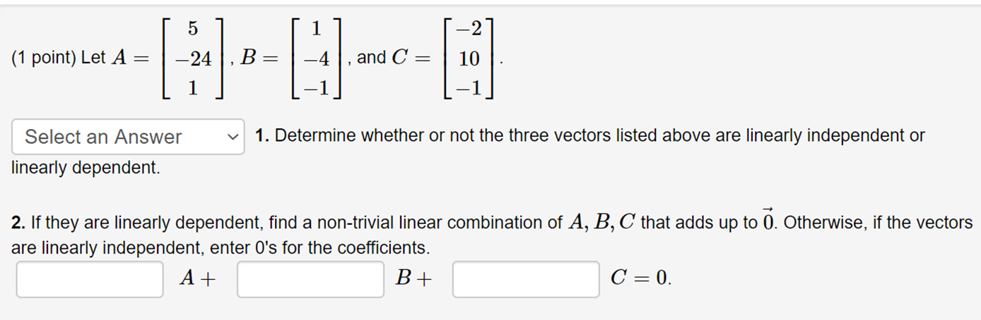 Solved 5 -2 (1 point) Let A -24 B and C = 10 1. Determine | Chegg.com