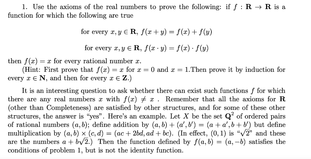 Solved 1. Use The Axioms Of The Real Numbers To Prove The | Chegg.com