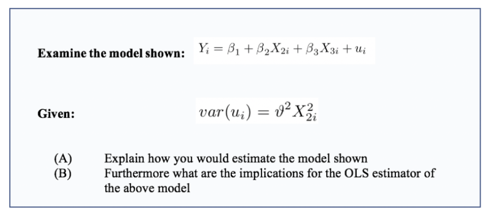 Solved Examine The Model Shown: Y; = B1 + B,X2i + B3Xzi + Ui | Chegg.com