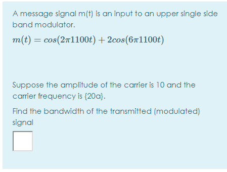 Solved A message signal m(t) is an input to an upper single | Chegg.com