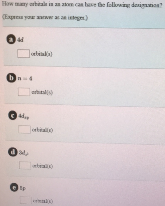 Solved How many orbitals in an atom can have the following | Chegg.com