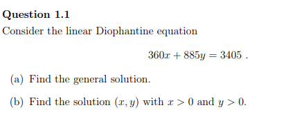 Solved Question 1.1 Consider The Linear Diophantine Equation | Chegg.com