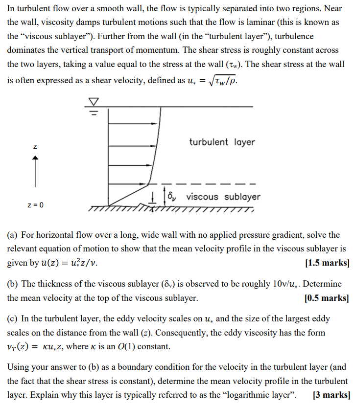 Solved In turbulent flow over a smooth wall, the flow is | Chegg.com