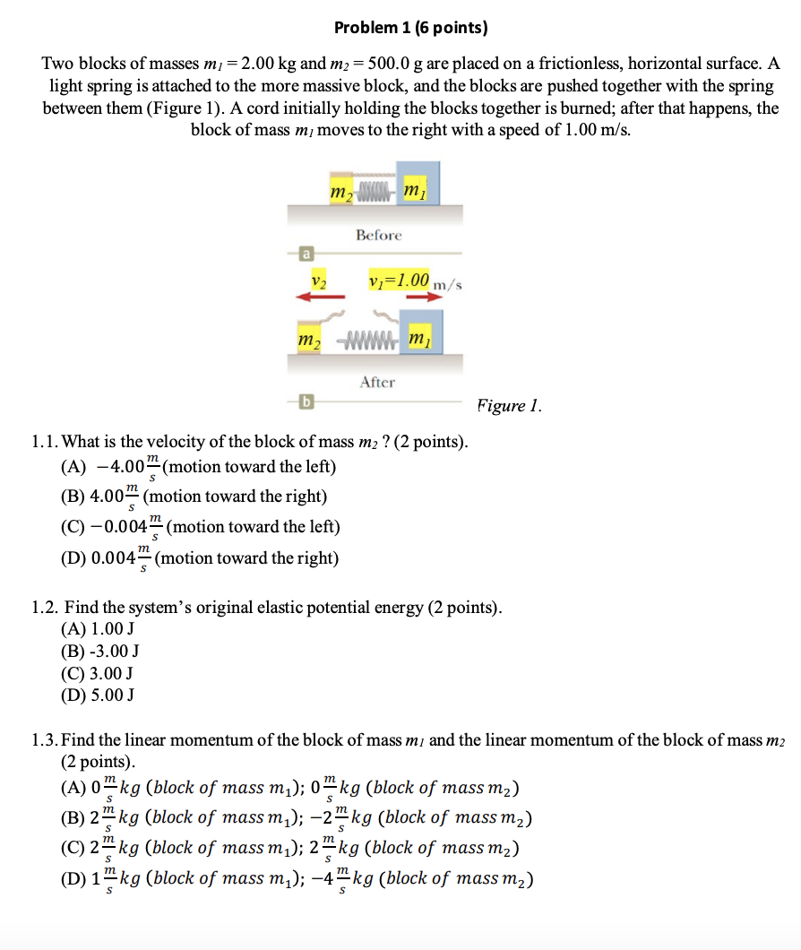 Solved Problem 1 6 Points Two Blocks Of Masses Mi 2 00 Chegg Com