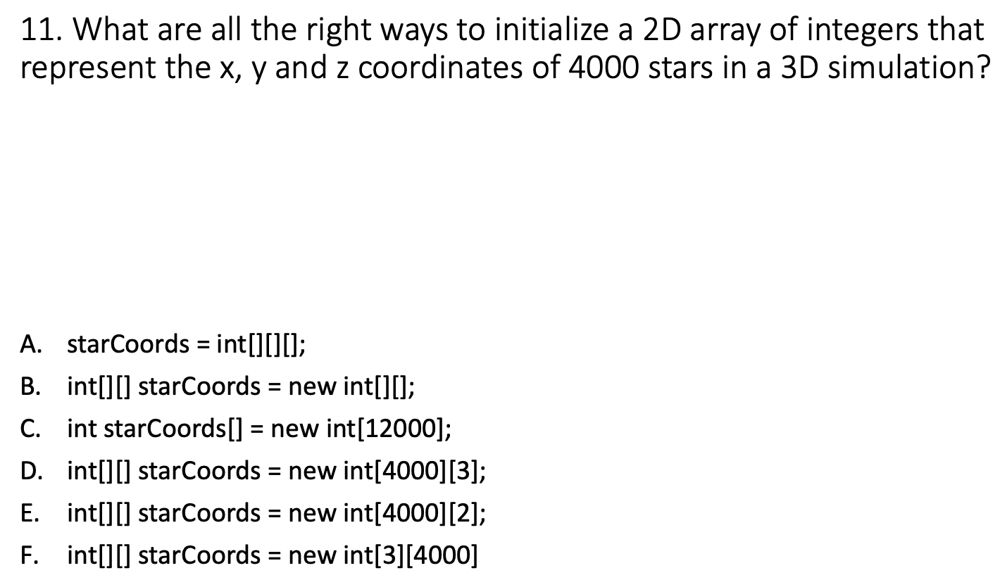 Solved 11. What are all the right ways to initialize a 2D | Chegg.com