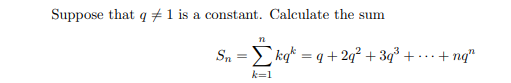 Solved Suppose that #1 is a constant. Calculate the sum n Sn | Chegg.com