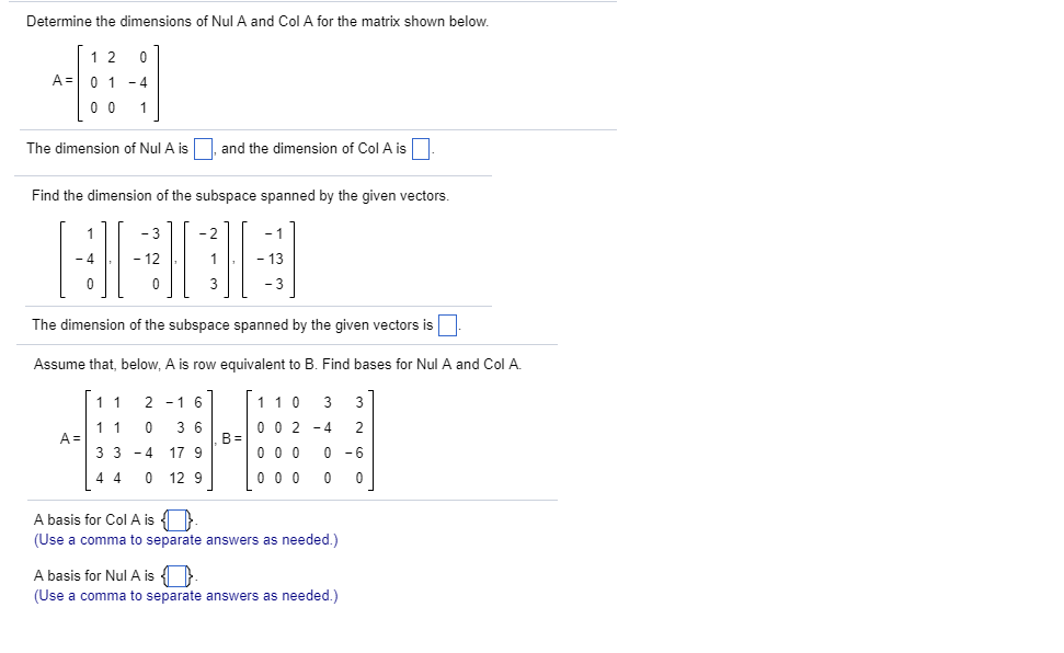 Solved Determine the dimensions of Nul A and Col A for the