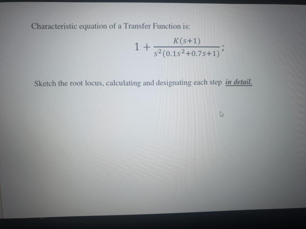 Solved Characteristic equation of a Transfer Function is: | Chegg.com
