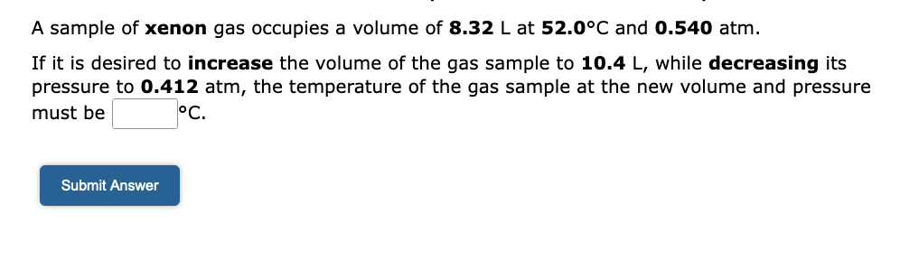 Solved If it is desired to increase the volume of the gas | Chegg.com