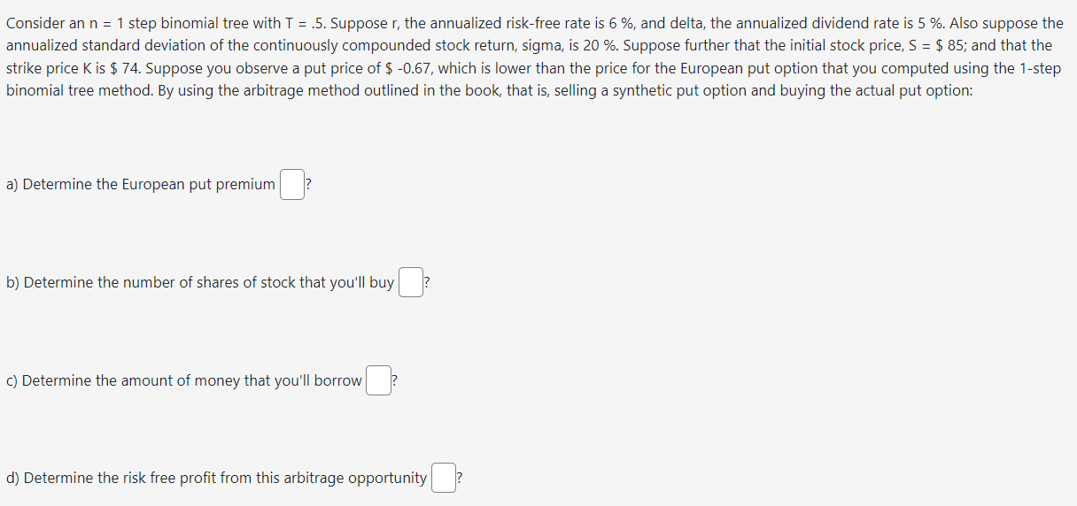 Solved Consider an n=1 step binomial tree with T=.5. Suppose | Chegg.com