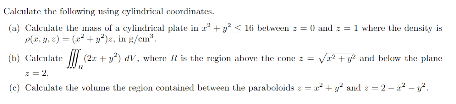 Solved Calculate the following using cylindrical | Chegg.com