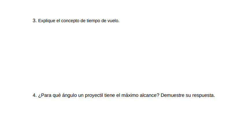 3. Explique el concepto de tiempo de vuelo. 4. ¿Para qué ángulo un proyectil tiene el máximo alcance? Demuestre su respuesta.