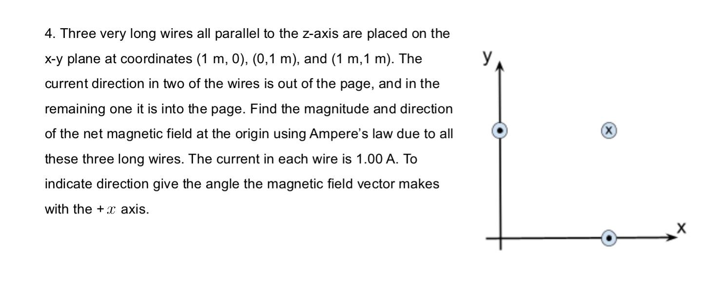 Solved y 4. Three very long wires all parallel to the z-axis | Chegg.com