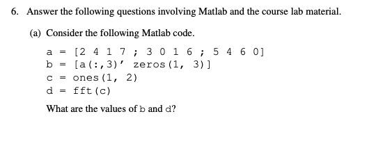 Solved а 6. Answer the following questions involving Matlab | Chegg.com