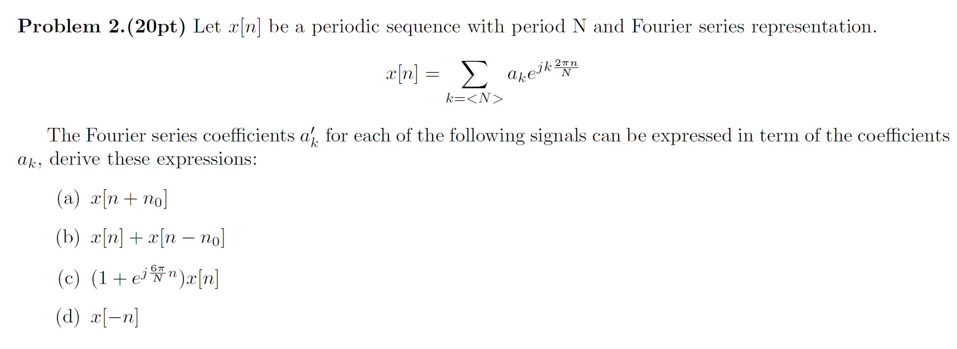 Solved Problem 2.(20pt) Let x[n] be a periodic sequence with | Chegg.com