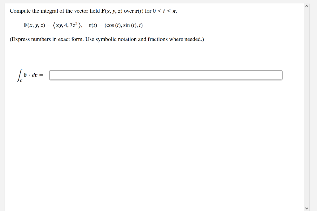 Solved Compute The Integral Of The Vector Field F X Y Z