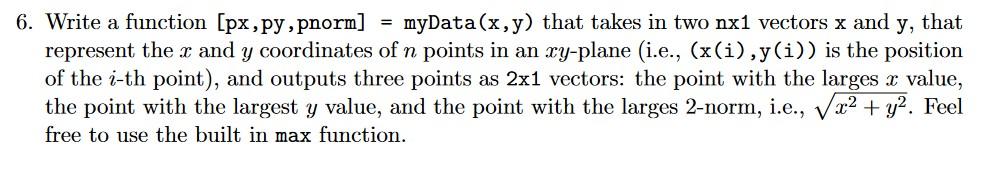 = 6. Write a function (px, py, pnorm] myData(x,y) | Chegg.com