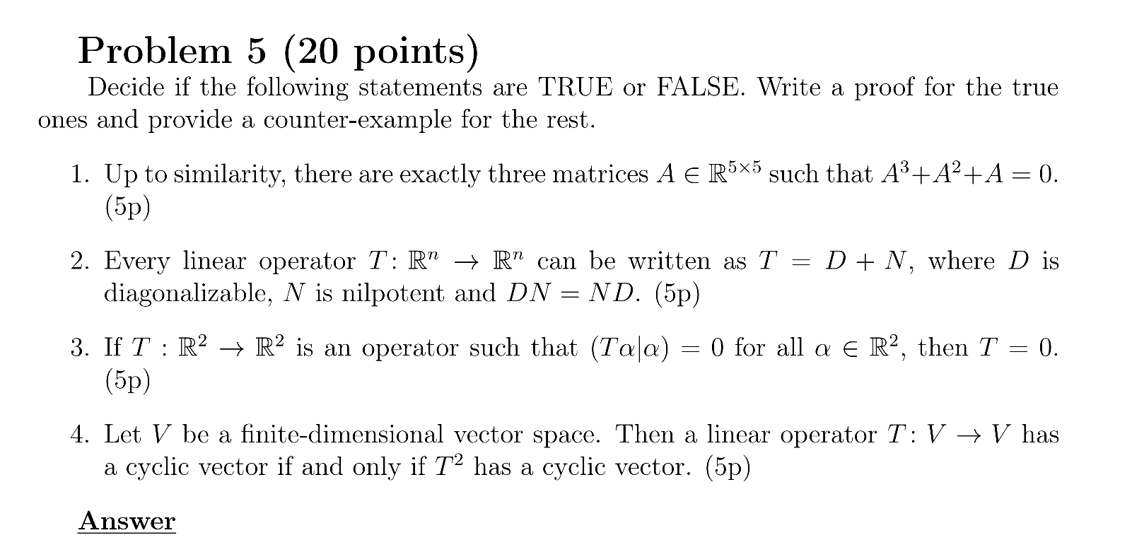 Solved Problem 5 (20 Points) Decide If The Following | Chegg.com