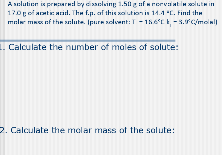 Solved A solution is prepared by dissolving 1.50 g of a | Chegg.com
