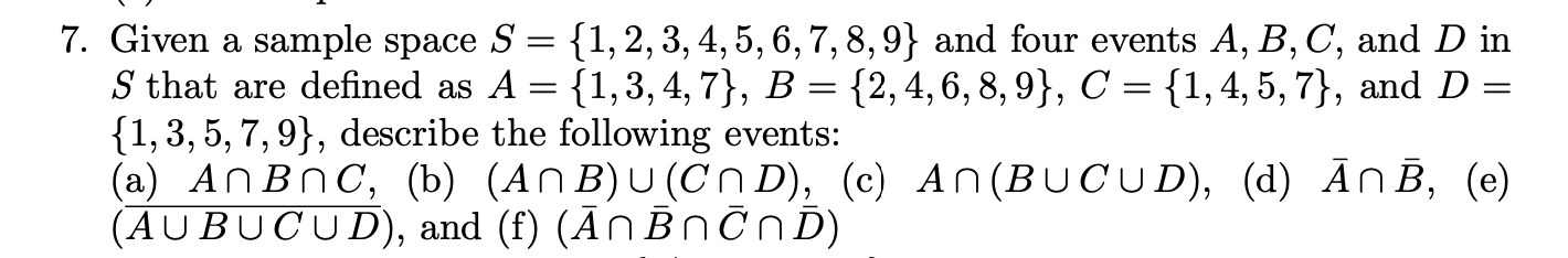 Solved 7. Given a sample space S={1,2,3,4,5,6,7,8,9} and | Chegg.com