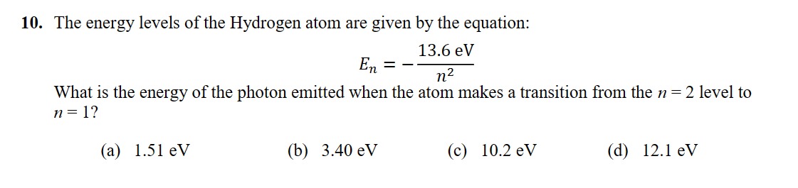 Solved 10. The energy levels of the Hydrogen atom are given | Chegg.com