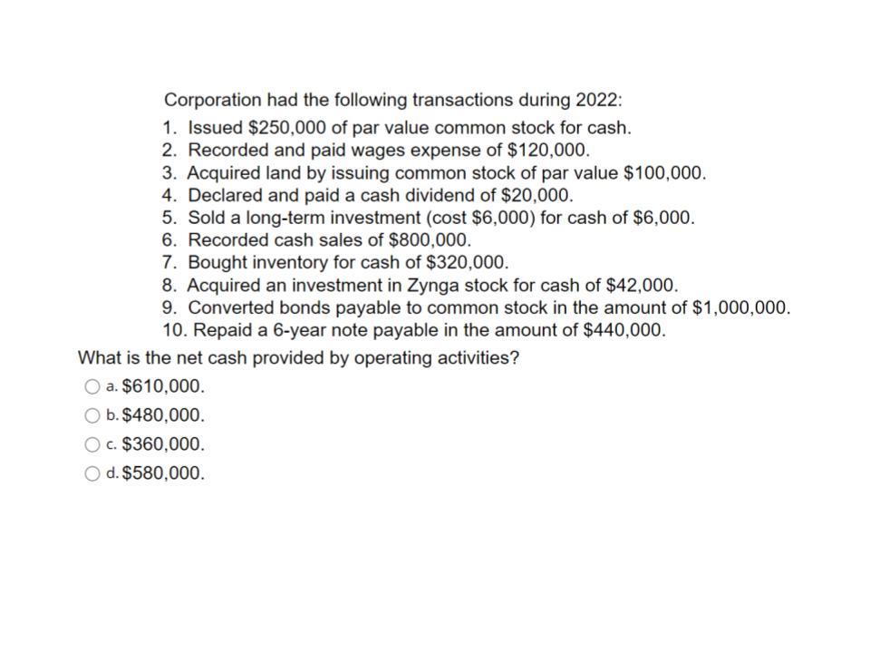 Solved Corporation Had The Following Transactions During | Chegg.com