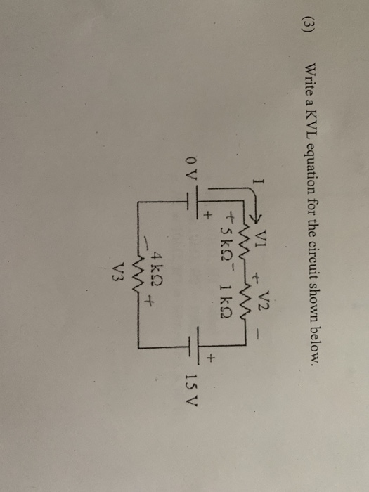 Solved (3) Write a KVL equation for the circuit shown below. | Chegg.com
