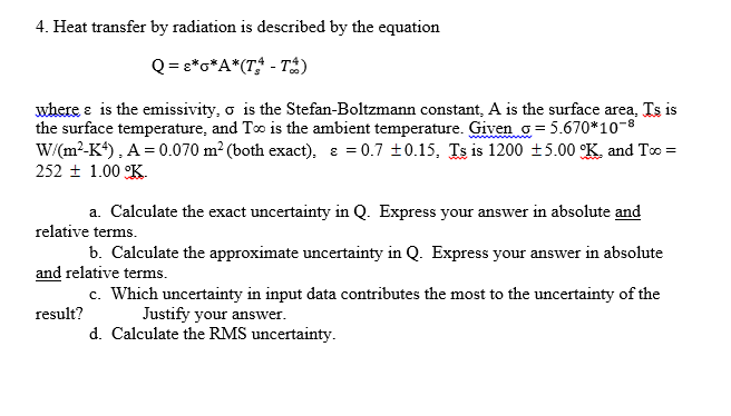 Solved 4. Heat transfer by radiation is described by the | Chegg.com