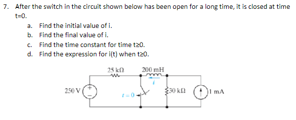 Solved 7. After the switch in the circuit shown below has | Chegg.com