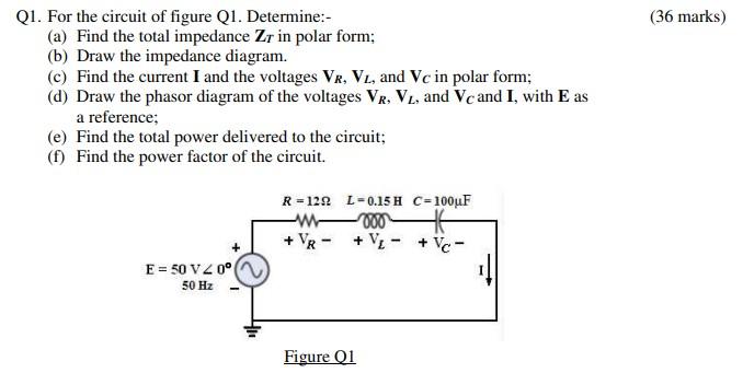 [Solved]: Q1. For the circuit of figure Q1. Determine:- (a