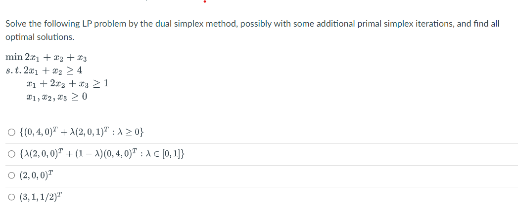 Solved Solve the following LP problem by the dual simplex | Chegg.com