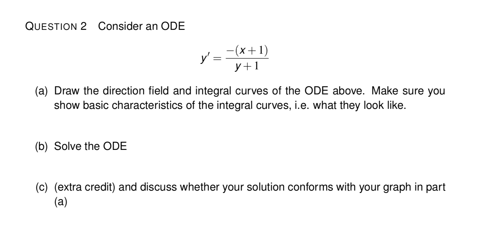Solved QUESTION 2 Consider an ODE y! -(x+1) y +1 (a) Draw | Chegg.com