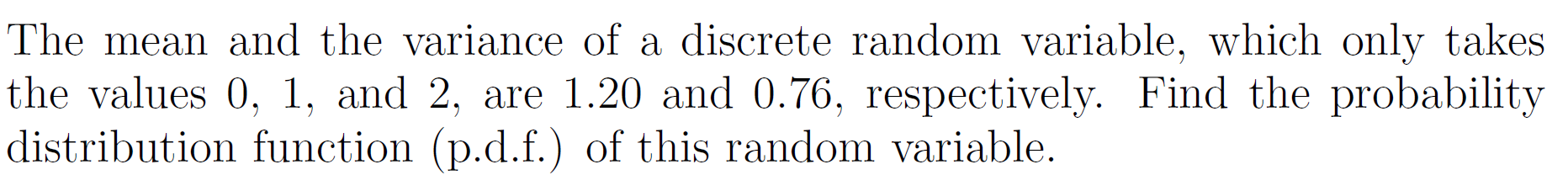 Solved The mean and the variance of a discrete random | Chegg.com