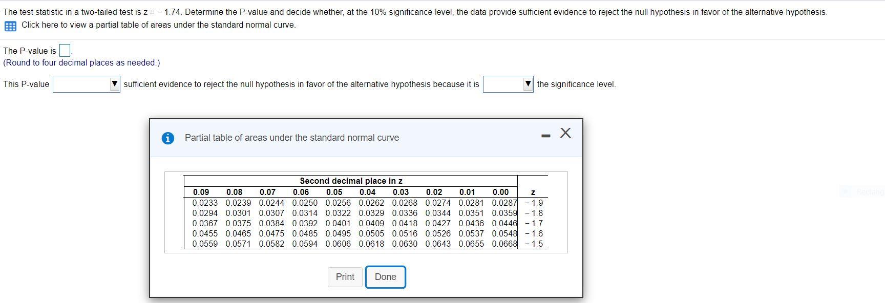 Solved The test statistic in a two-tailed test is z= -1.74. | Chegg.com