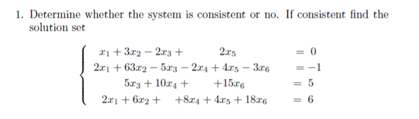 Solved 1. Determine whether the system is consistent or no. | Chegg.com