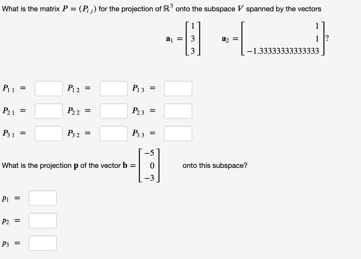 Solved What is the matrix P = (Pij) for the projection of R* | Chegg.com