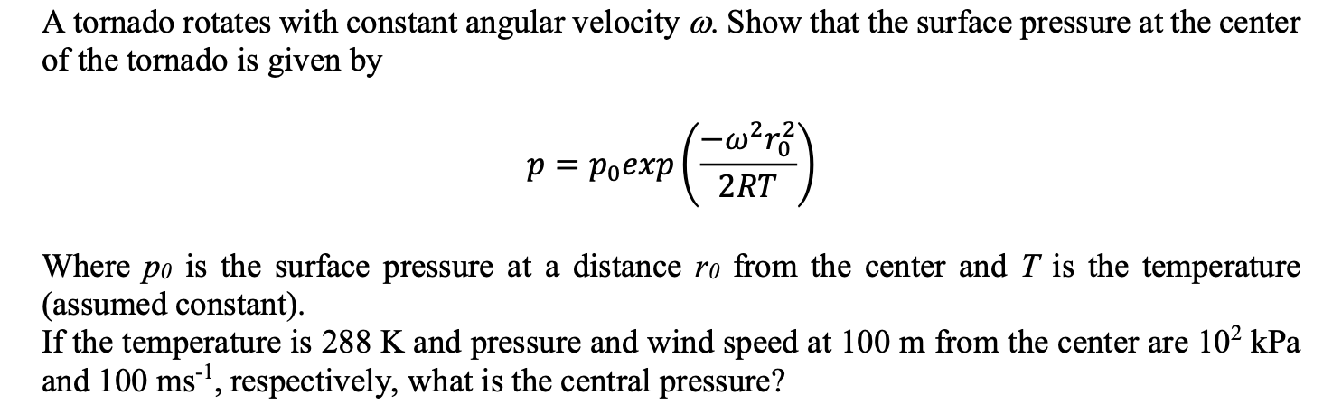 Solved A tornado rotates with constant angular velocity w. | Chegg.com