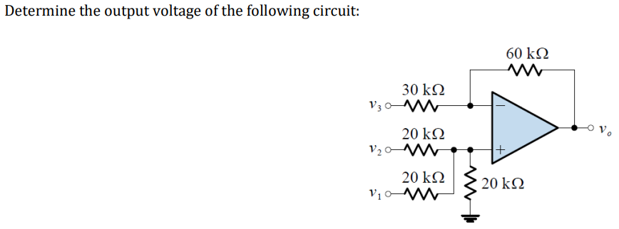 Solved Determine the output voltage of the following | Chegg.com
