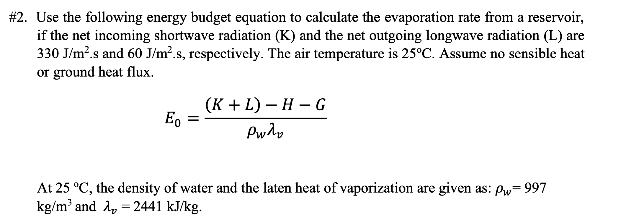 Solved 2 Use The Following Energy Budget Equation To Ca Chegg Com