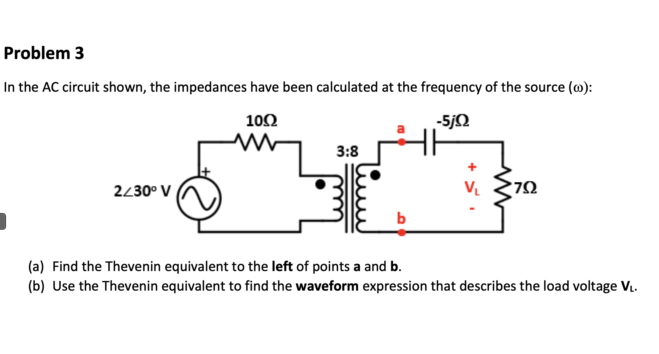 Solved Problem 3in The Ac Circuit Shown The Impedances Have